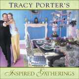 9780740700460-0740700464-Tracy Porter's Inspired Gatherings