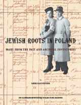 9780965650809-0965650804-Jewish Roots in Poland: Pages from the Past and Archival Inventories