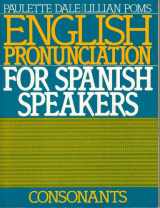 9780132813044-0132813041-English Pronunciation for Spanish Speakers: Consonants