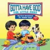 9781584111818-158411181X-Gotta Have God for Little Ones: My First Devotional for Toddler Boys Ages 2-3