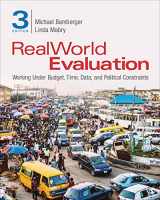 9781544318783-1544318782-RealWorld Evaluation: Working Under Budget, Time, Data, and Political Constraints