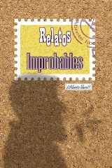 9781978467880-1978467885-Relatos improbables (Spanish Edition)