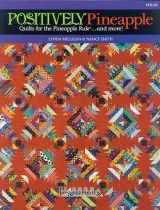 9781880972571-1880972573-Positively Pineapple; Quilts for the Pineapple Rule . . . and More