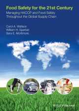 9781118897980-1118897986-Food Safety for the 21st Century: Managing HACCP and Food Safety throughout the Global Supply Chain