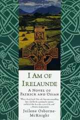 9780312875671-0312875673-I Am of Irelaunde: A Novel of Patrick and Osian