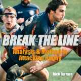 9781542325790-154232579X-Break the Line: Analysis and Method in Attacking Rugby