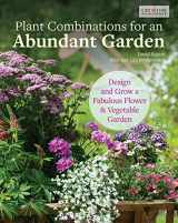 9781580118279-1580118275-Plant Combinations for an Abundant Garden: Design and Grow a Fabulous Flower and Vegetable Garden (Creative Homeowner) Practical Advice, Step-by-Step Instructions, and a Comprehensive Plant Directory