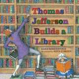 9781635928310-1635928311-Thomas Jefferson Builds a Library