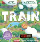 9780761187165-0761187162-Train: A Journey Through the Pages Book
