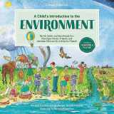9780762499489-0762499486-A Child's Introduction to the Environment: The Air, Earth, and Sea Around Us -- Plus Experiments, Projects, and Activities YOU Can Do to Help Our Planet! (A Child's Introduction Series)