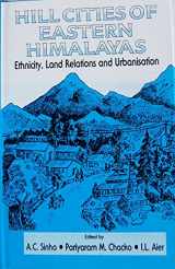 9788185182803-8185182809-Hill Cities of Eastern Himalayas: Ethnicity, Land Relations and Urbanisation