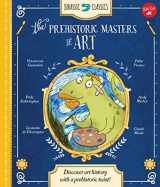 9781633221802-1633221806-Jurassic Classics: The Prehistoric Masters of Art: Discover art history with a prehistoric twist!