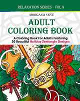 9781519607423-1519607423-Adult Coloring Book: Coloring Book For Adults Featuring 30 Beautiful Holiday Zentangle Designs