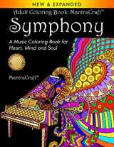 9781945710353-1945710357-Adult Coloring Book: MantraCraft Symphony: A Music Coloring Book for Heart, Mind and Soul