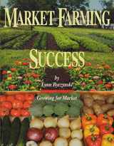 9780977978106-0977978109-Market Farming Success