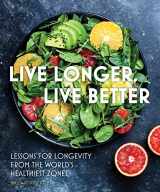 9780785842002-0785842004-Live Longer, Live Better: Lessons for Longevity from the World’s Healthiest Zones (Everyday Wellbeing, 12)