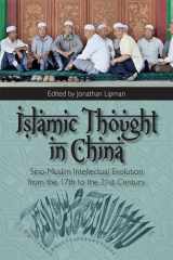 9781474402279-1474402275-Islamic Thought in China: Sino-Muslim Intellectual Evolution from the 17th to the 21st Century