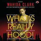 9781441735249-1441735240-What's Really Hood!: A Collection of Tales from the Streets