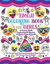 9781977983626-1977983626-Emoji Coloring Book for Girls: of Funny Stuff, Inspirational Quotes & Super Cute Animals, 35+ Fun Girl Emoji Coloring Activity Book Pages for Girls, Kids, Tweens, Teens & Adults!