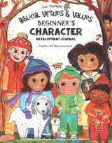 9781951435035-1951435036-Biblical Virtues & Values - Beginner's Character Development Journal: Explore 50 Characteristics: For Children's Ministry, Homeschooling, and Family Devotions