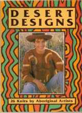 9780132007344-0132007347-Desert Designs: 26 Knits by Aboriginal Artists