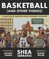 9781419730368-1419730363-Basketball (and Other Things): A Collection of Questions Asked, Answered, Illustrated (Exclusive Edition)
