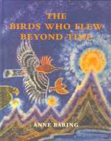 9781569579077-1569579075-The Birds Who Flew Beyond Time