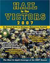 9781934186060-1934186066-Hail to the Victors 2007: An Annual Guide to Michigan Football