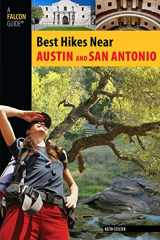 9780762746026-0762746025-Best Hikes Near Austin and San Antonio (Best Hikes Near Series)