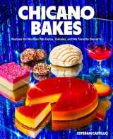 9780063140516-0063140519-Chicano Bakes: Recipes for Mexican Pan Dulce, Tamales, and My Favorite Desserts