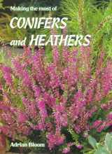 9780903001618-0903001616-Making the Most of Conifers & Heathers