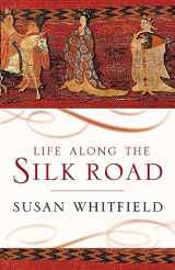 9780719564017-0719564018-Life Along the Silk Road