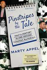 9781637272787-1637272782-Pinstripes by the Tale: Half a Century In and Around Yankees Baseball