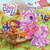 9780061234460-006123446X-My Little Pony: The Thanksgiving Gift
