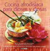 9788475565002-847556500X-Cocina afrodisíaca para dioses y diosas: Cocina para diosas y dioses, procedente de las cultura griega, hindú, mexicana y universal (Spanish Edition)