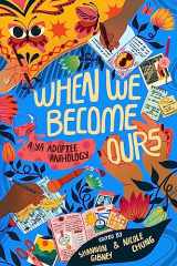 9780063144408-0063144409-When We Become Ours: A YA Adoptee Anthology