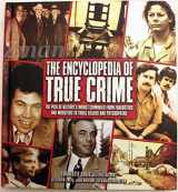 9780785824695-0785824693-The Encyclopedia of True Crime: The Pick of History's Worst Criminals from Fraudsters and Mobsters to Thrill Killers and Psychopaths