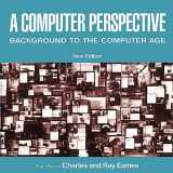 9780674156265-0674156269-A Computer Perspective: Background to the Computer Age, New Edition