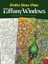 9780486465333-0486465330-Color Your Own Tiffany Windows