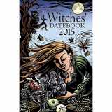 9780738726915-0738726915-Llewellyn's 2015 Witches' Datebook