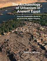 9781107439085-1107439086-The Archaeology of Urbanism in Ancient Egypt: From the Predynastic Period to the End of the Middle Kingdom