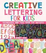 9781454920052-145492005X-Creative Lettering for Kids: Techniques and Tips from Top Artists