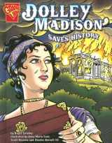 9780736849722-0736849726-Dolley Madison Saves History (Graphic History)