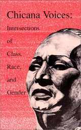 9780826314048-082631404X-Chicana Voices: Intersections of Class, Race, and Gender (National Association for Chicano Studies)