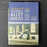 9780801888342-0801888344-Baltimore's Alley Houses: Homes for Working People since the 1780s (Creating the North American Landscape)