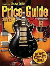 9781884883231-1884883230-2012 Official Vintage Guitar Magazine Price Guide