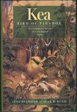 9780520213395-0520213394-Kea, Bird of Paradox: The Evolution and Behavior of a New Zealand Parrot