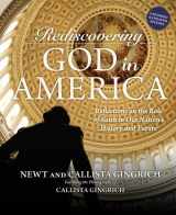 9781455595785-1455595780-Rediscovering God in America: Reflections on the Role of Faith in Our Nation's History and Future