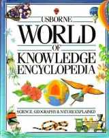 9780746018439-0746018436-Usborne World of Knowledge Encyclopedia: Science/Living World/Geography