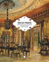 9780910503907-0910503907-House Proud: Nineteenth-Century Watercolor Interiors from the Thaw Collection